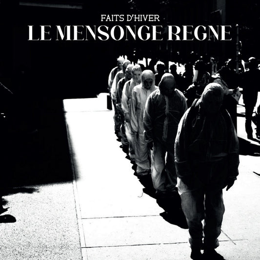 Faits d'hiver -  Le mensonge règne