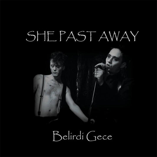 She Past Away - Belirdi Gece