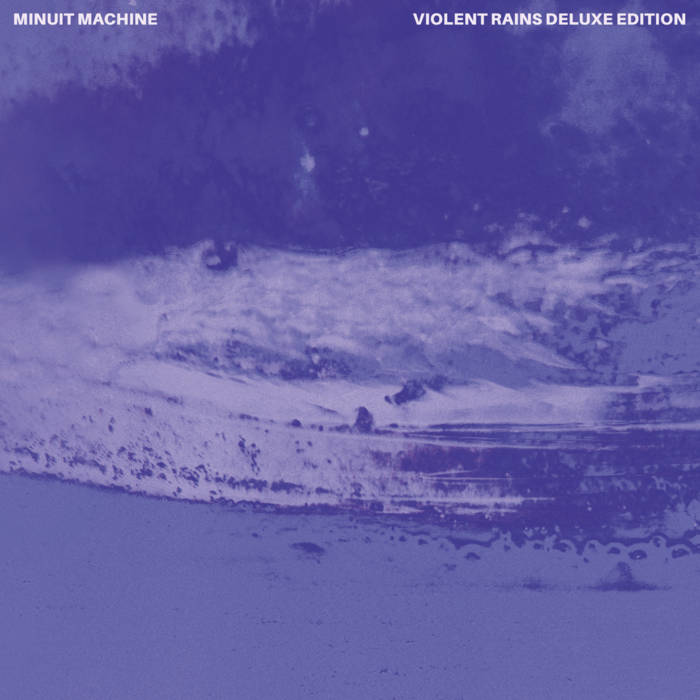Minuit Machine - Violent Rains - Deluxe Edition