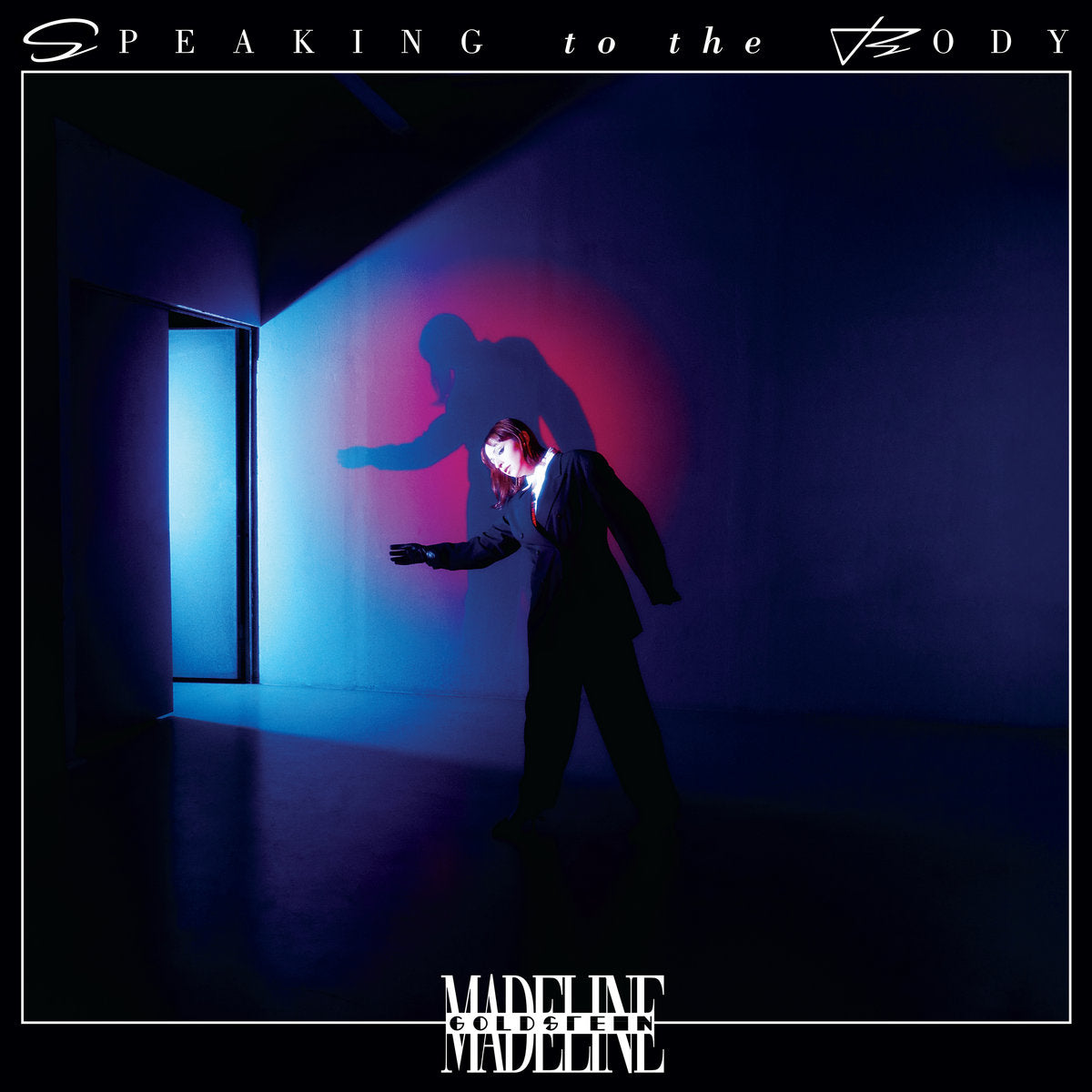 Madeline Goldstein - Speaking to the Body