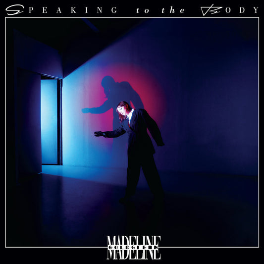 Madeline Goldstein - Speaking to the Body