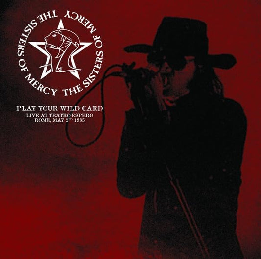 The Sisters of Mercy - Play Your Wild Card - Viasonde
