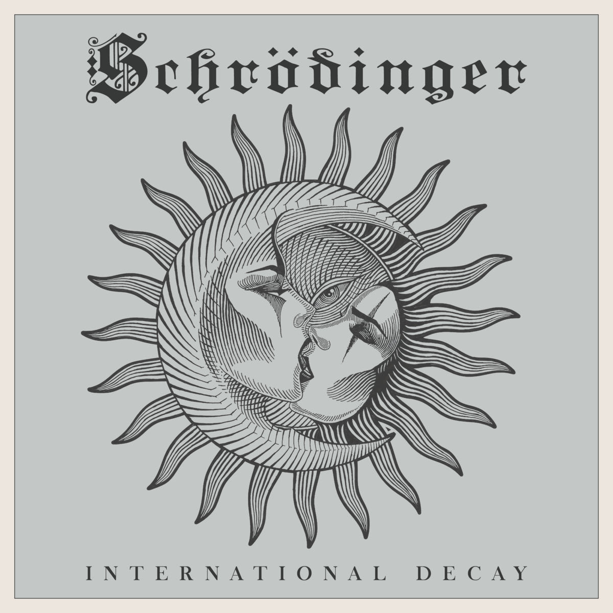 Schrödinger -  International Decay
