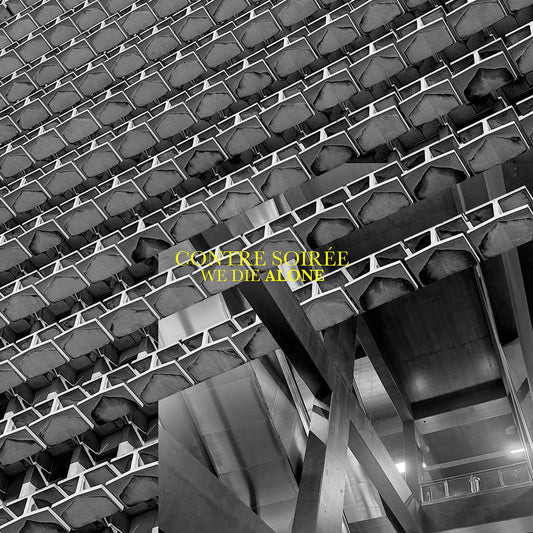 Contre Soirée - We Die Alone
